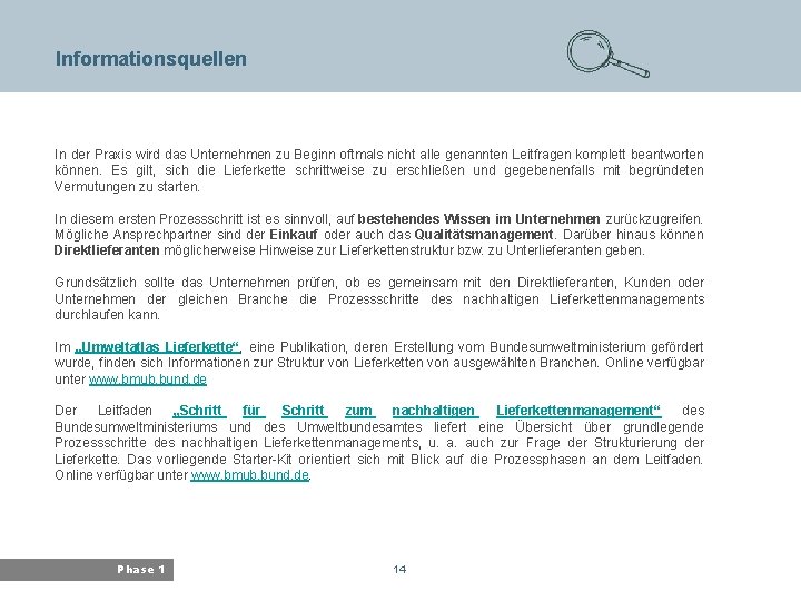 Bayerisches Landesamt für Umwelt Informationsquellen In der Praxis wird das Unternehmen zu Beginn oftmals