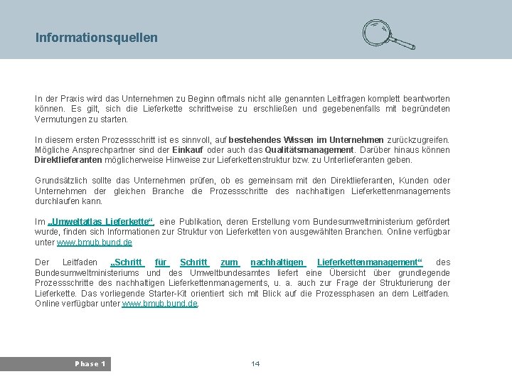 Bayerisches Landesamt für Umwelt Informationsquellen In der Praxis wird das Unternehmen zu Beginn oftmals