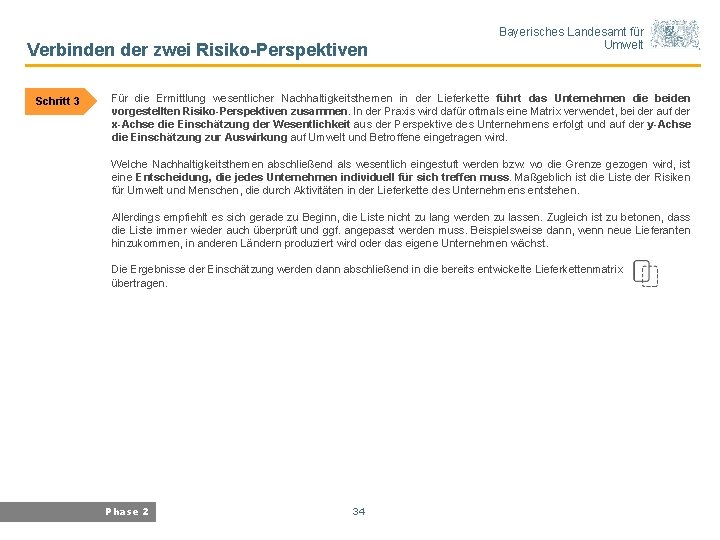 Verbinden der zwei Risiko-Perspektiven Schritt 3 Bayerisches Landesamt für Umwelt Für die Ermittlung wesentlicher