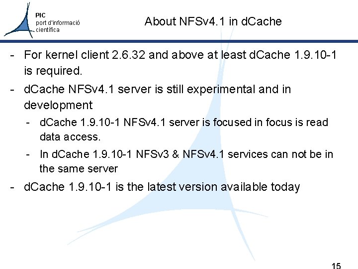 PIC port d’informació científica About NFSv 4. 1 in d. Cache - For kernel