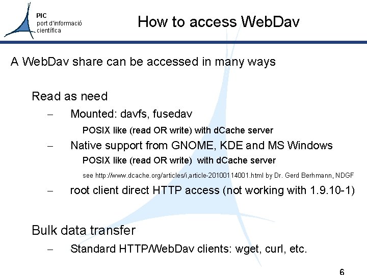 PIC port d’informació científica How to access Web. Dav A Web. Dav share can