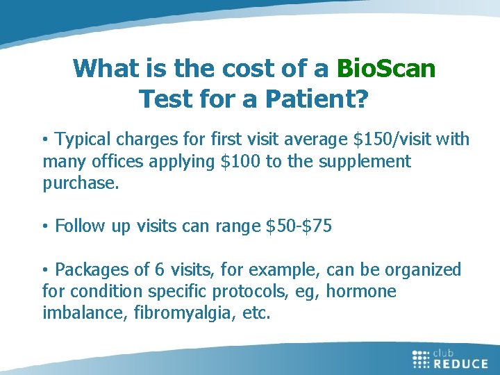 What is the cost of a Bio. Scan Test for a Patient? • Typical