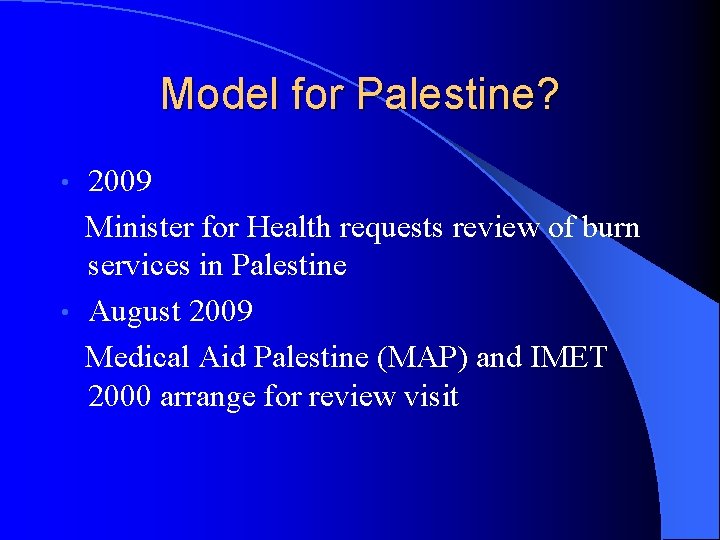 Model for Palestine? 2009 Minister for Health requests review of burn services in Palestine