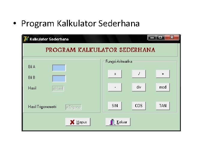  • Program Kalkulator Sederhana 