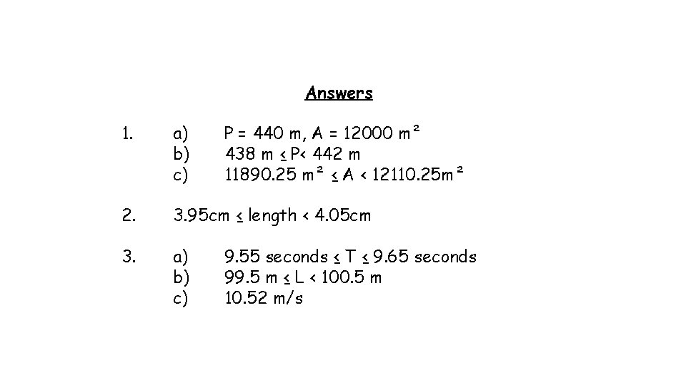 Answers 1. 2. 3. a) b) c) P = 440 m, A = 12000