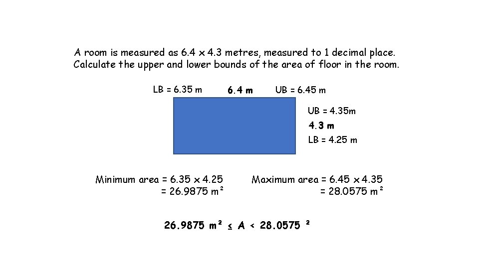 A room is measured as 6. 4 x 4. 3 metres, measured to 1