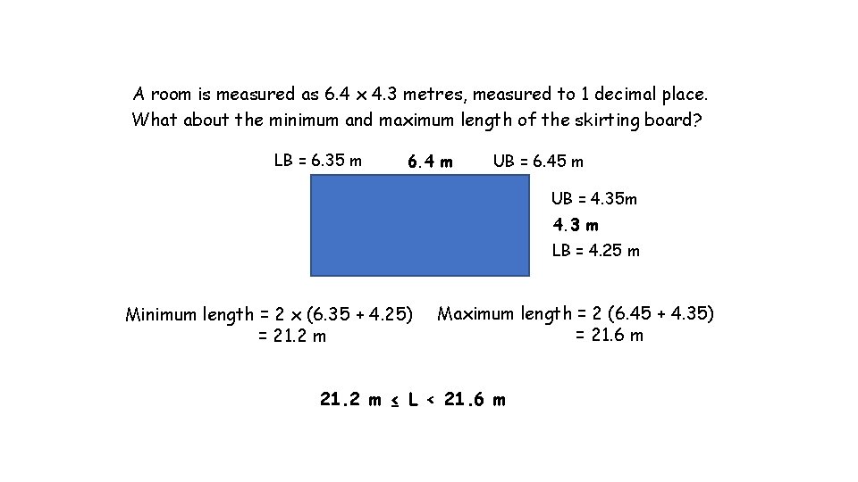 A room is measured as 6. 4 x 4. 3 metres, measured to 1