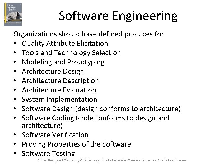 Software Engineering Organizations should have defined practices for • Quality Attribute Elicitation • Tools