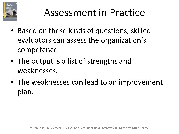 Assessment in Practice • Based on these kinds of questions, skilled evaluators can assess