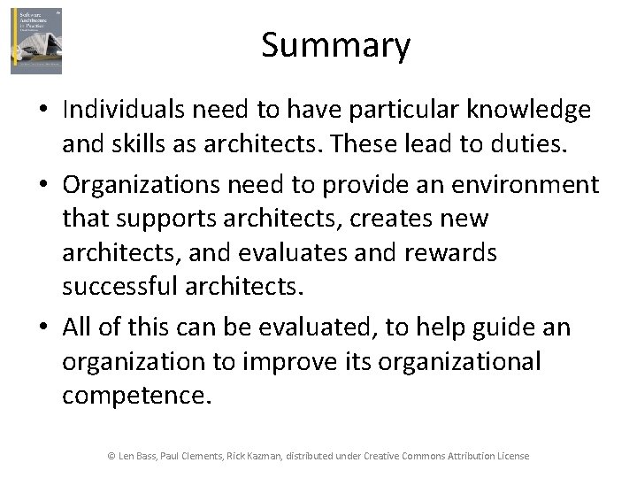 Summary • Individuals need to have particular knowledge and skills as architects. These lead