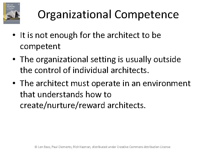 Organizational Competence • It is not enough for the architect to be competent •