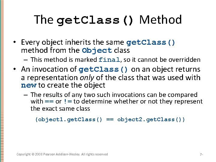 The get. Class() Method • Every object inherits the same get. Class() method from