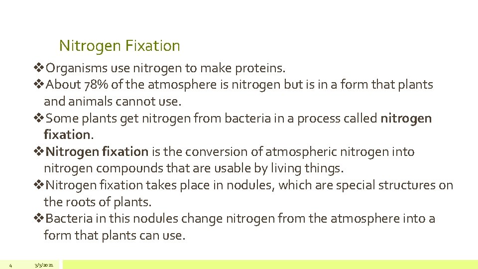 Nitrogen Fixation v. Organisms use nitrogen to make proteins. v. About 78% of the Nitrogen Fixation v. Organisms use nitrogen to make proteins. v. About 78% of the