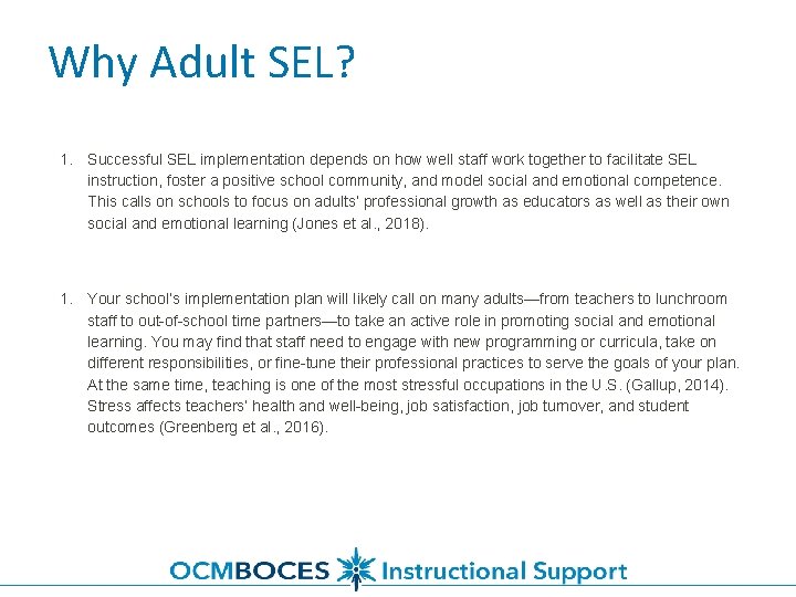 Why Adult SEL? 1. Successful SEL implementation depends on how well staff work together