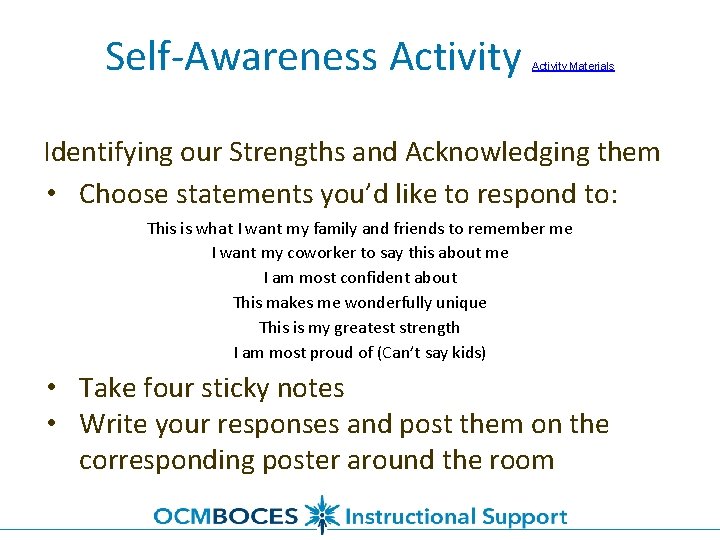 Self-Awareness Activity Materials Identifying our Strengths and Acknowledging them • Choose statements you’d like