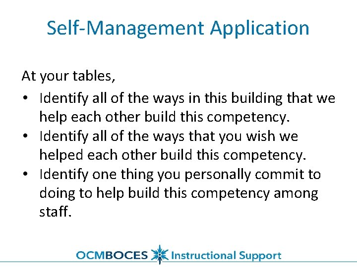 Self-Management Application At your tables, • Identify all of the ways in this building