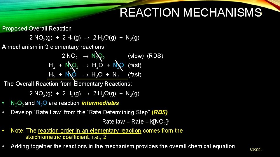 REACTION MECHANISMS 3 Proposed Overall Reaction 2 NO 2(g) + 2 H 2(g) 2