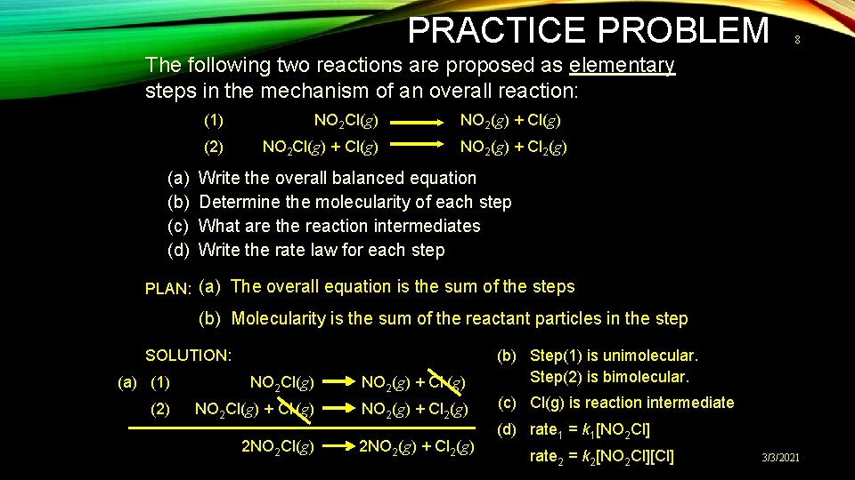 PRACTICE PROBLEM 8 The following two reactions are proposed as elementary steps in the