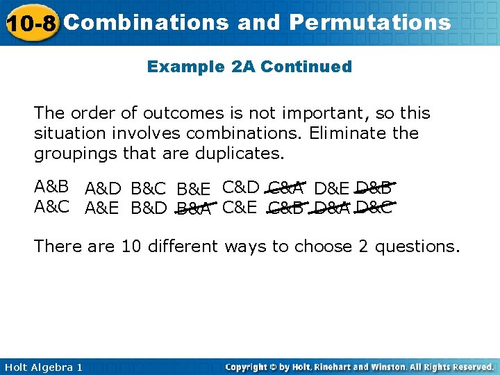 10 -8 Combinations and Permutations Example 2 A Continued The order of outcomes is