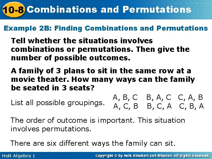 10 -8 Combinations and Permutations Example 2 B: Finding Combinations and Permutations Tell whether