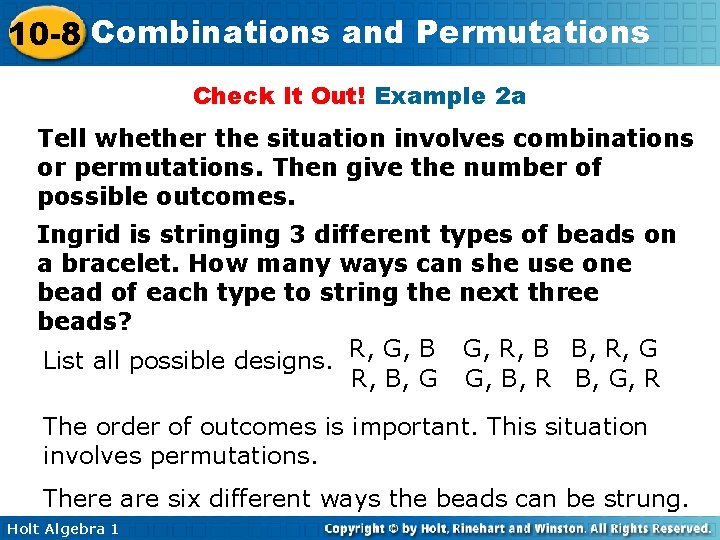 10 -8 Combinations and Permutations Check It Out! Example 2 a Tell whether the