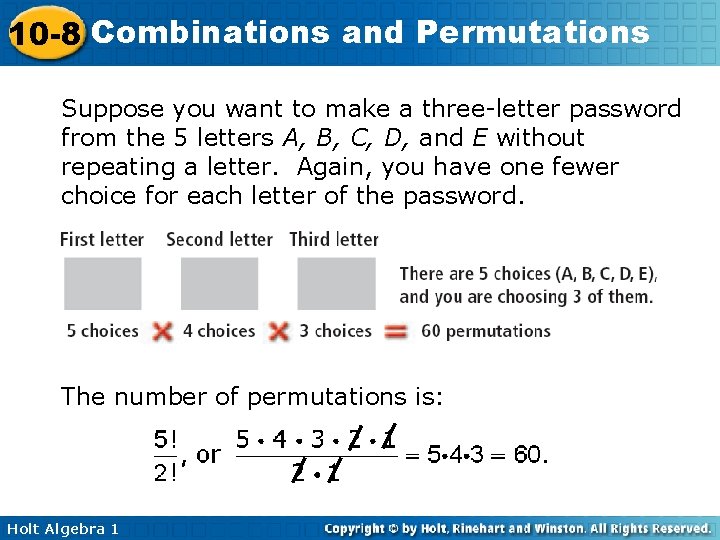10 -8 Combinations and Permutations Suppose you want to make a three-letter password from