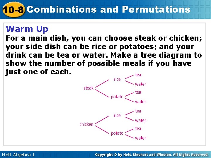 10 -8 Combinations and Permutations Warm Up For a main dish, you can choose