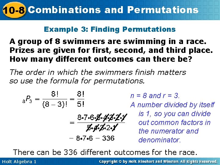 10 -8 Combinations and Permutations Example 3: Finding Permutations A group of 8 swimmers