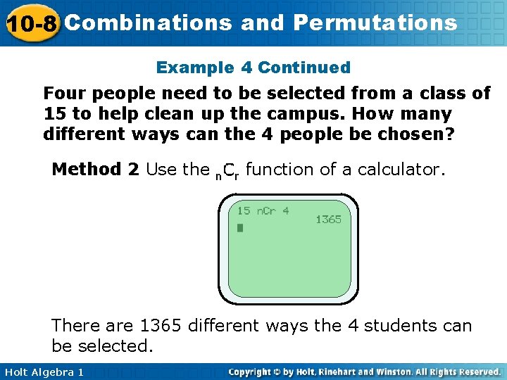 10 -8 Combinations and Permutations Example 4 Continued Four people need to be selected