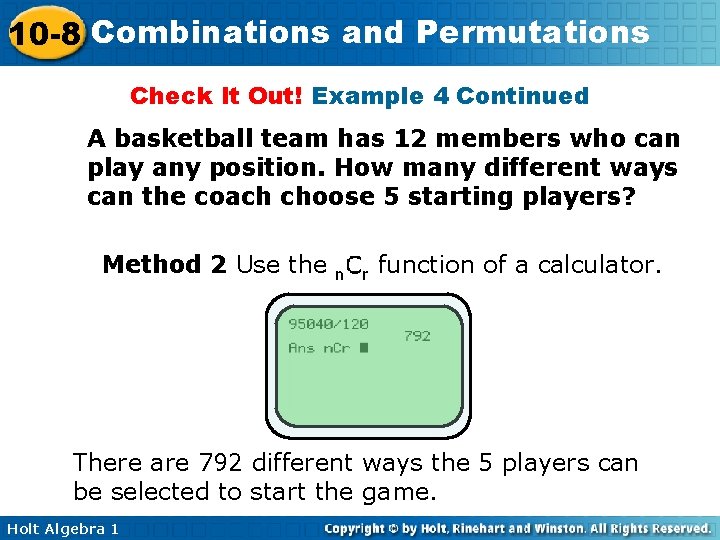 10 -8 Combinations and Permutations Check It Out! Example 4 Continued A basketball team