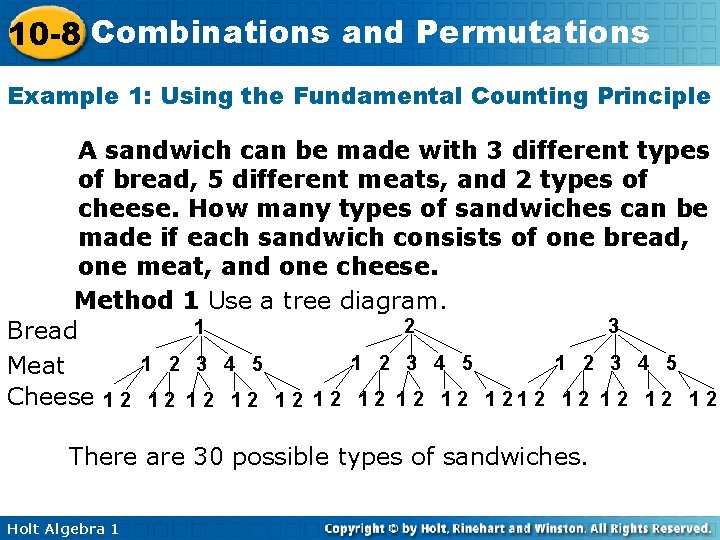 10 -8 Combinations and Permutations Example 1: Using the Fundamental Counting Principle A sandwich