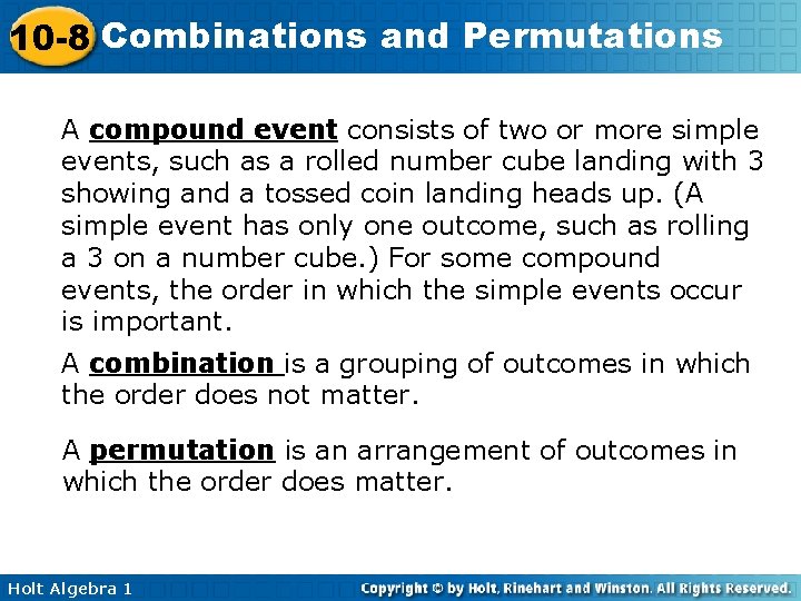 10 -8 Combinations and Permutations A compound event consists of two or more simple