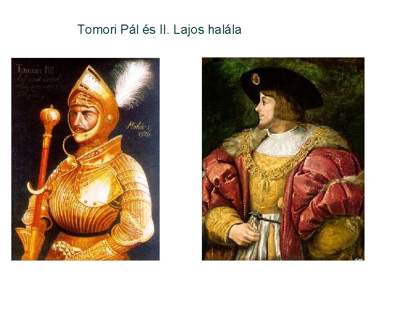 Tomori Pál és II. Lajos halála 