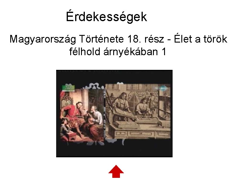 Érdekességek Magyarország Története 18. rész - Élet a török félhold árnyékában 1 
