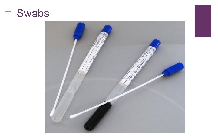 + Swabs 