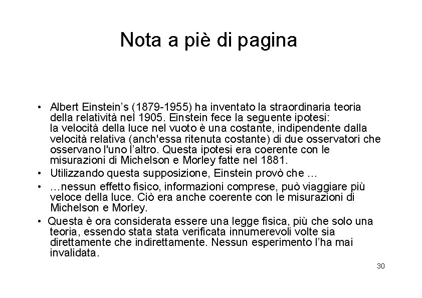 Nota a piè di pagina • Albert Einstein’s (1879 -1955) ha inventato la straordinaria