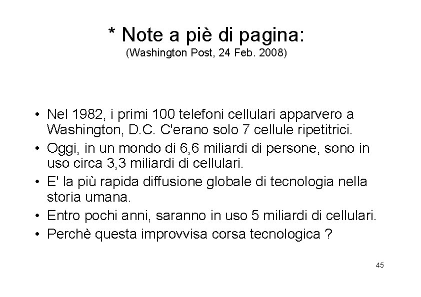 * Note a piè di pagina: (Washington Post, 24 Feb. 2008) • Nel 1982,