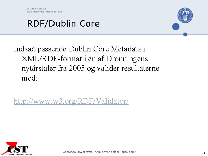 RDF/Dublin Core Indsæt passende Dublin Core Metadata i XML/RDF-format i en af Dronningens nytårstaler