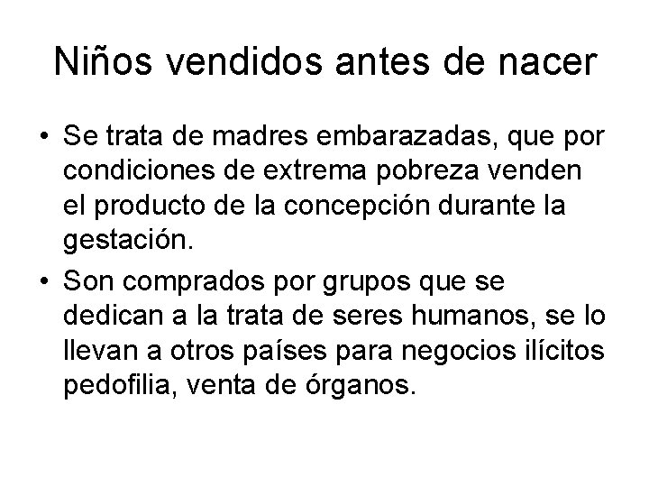 Niños vendidos antes de nacer • Se trata de madres embarazadas, que por condiciones