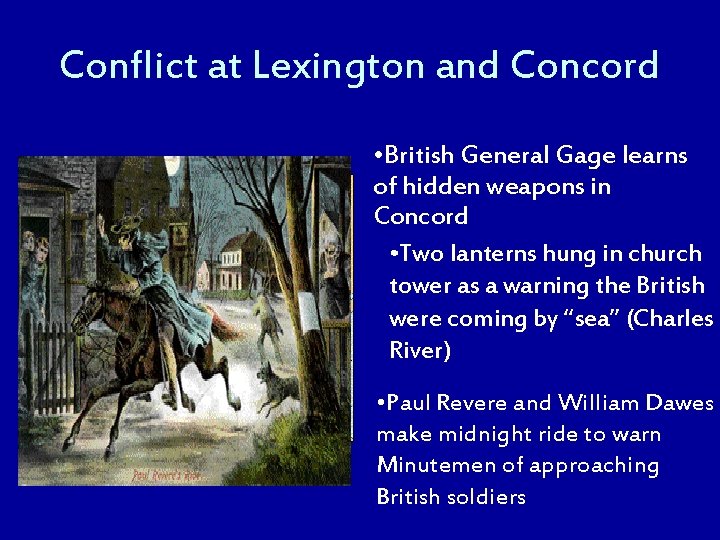 Conflict at Lexington and Concord • British General Gage learns of hidden weapons in