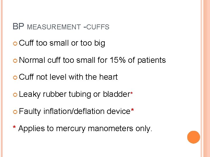 BP MEASUREMENT -CUFFS Cuff too small or too big Normal Cuff cuff too small
