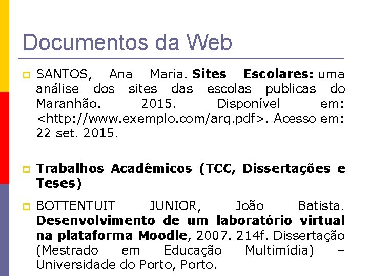Documentos da Web p SANTOS, Ana Maria. Sites Escolares: uma análise dos sites das