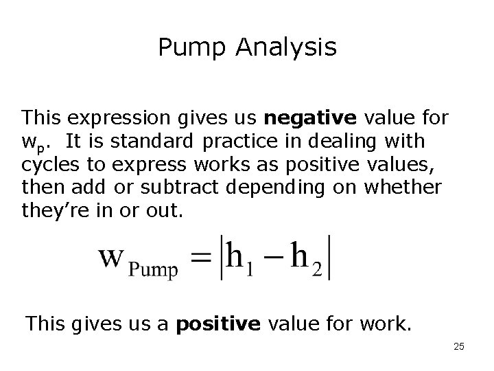 Pump Analysis This expression gives us negative value for wp. It is standard practice