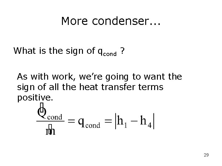 More condenser. . . What is the sign of qcond ? As with work,