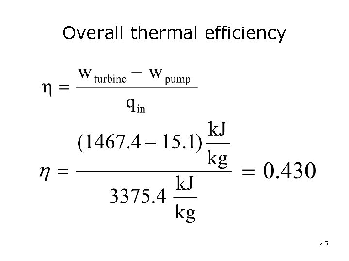 Overall thermal efficiency 45 