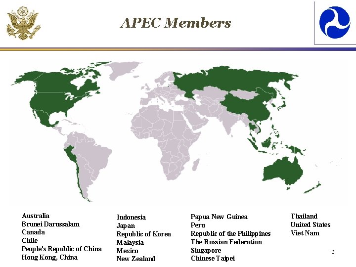 APEC Members Australia Brunei Darussalam Canada Chile People's Republic of China Hong Kong, China