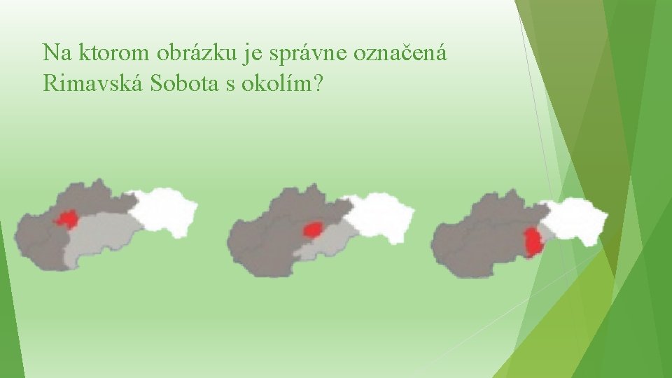 Na ktorom obrázku je správne označená Rimavská Sobota s okolím? 