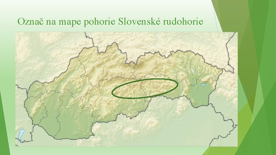 Označ na mape pohorie Slovenské rudohorie 