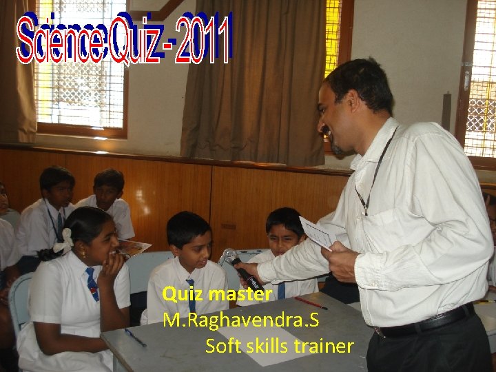 Quiz master M. Raghavendra. S Soft skills trainer Bangalore South 