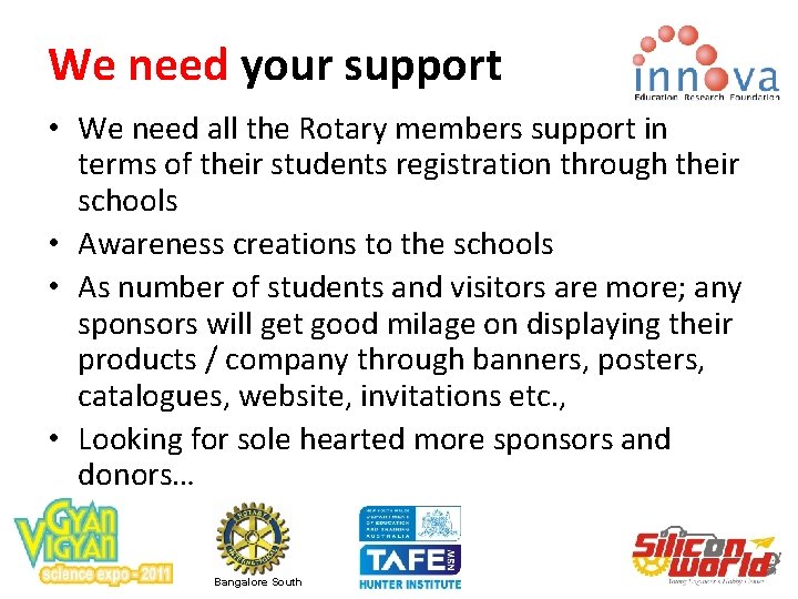 We need your support • We need all the Rotary members support in terms